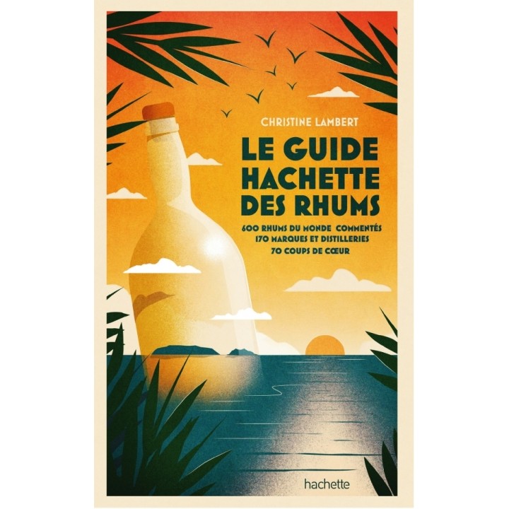 Le Guide Hachette des Rhums 2022